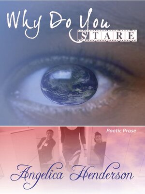 cover image of Why Do You Stare? a Reflection of Me Through Poetry